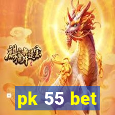 pk 55 bet